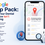 Why Your Dental Practice Isn’t Showing in the Google Map Pack